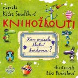 Knihožrouti - Kam zmizela školní knihovna - Klára Smolíková - Dobrodružné knihy pro děti Knihožrouti - Kam zmizela školní knihovna