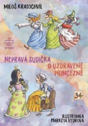 Nepravá sudička, O uzdravené princezně Nepravá sudička, O uzdravené princezně