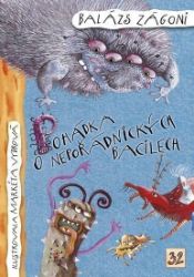 Pohádka o nepořádnických bacilech - Zágoni Balázs - Pohádky pro děti Pohádka o nepořádnických bacilech