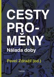 Cesty proměny - Nálada doby Cesty proměny - Nálada doby