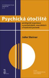 Psychická útočiště - John Steiner - Psychologie Psychická útočiště