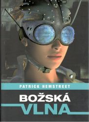 Božská vlna - Patrick Hemstreet - Fantasy, sci-fi Božská vlna