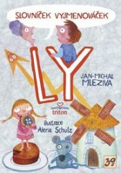 Slovníček Vyjmenováček LY - Jan-Michal Mleziva - Populárně naučná literatura pro děti Slovníček Vyjmenováček LY