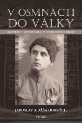 V osmnácti do války - Dáša Horká - Literatura faktu V osmnácti do války