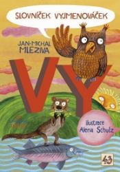Slovníček Vyjmenováček VY - Jan-Michal Mleziva - Populárně naučná literatura pro děti Slovníček Vyjmenováček VY