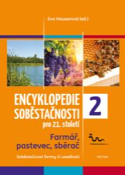 Encyklopedie soběstačnosti pro 21. století 2 - Farmář, pastevec, sběrač - Eva Hauserová - Encyklopedie Encyklopedie soběstačnosti pro 21. století 2.díl