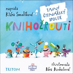 Knihožrouti - Tajný čtenářský spolek - Klára Smolíková - Dobrodružné knihy pro děti Knihožrouti - Tajný čtenářský spolek