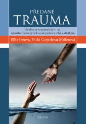 Předané trauma - Ellie Izzo,Vicki Carpel Miller - Odborná a technická literatura Předané trauma