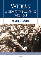 Vatikán a německý nacismus 1923-1945 Vatikán a německý nacismus 1923-1945