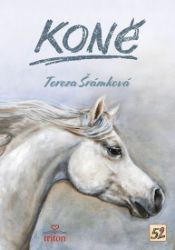 Koně - Tereza Šrámková - Populárně naučná literatura pro děti Koně