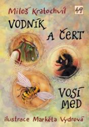 Vodník a čert / Vosí med Vodník a čert / Vosí med