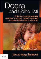Dcera padajícího listí - Tereza Nagy Štolbová - Česká a slovenská beletrie Dcera padajícího listí
