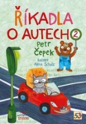 Říkadla o autech 2 - Petr Čepek - Básničky a říkadla pro děti Říkadla o autech 2