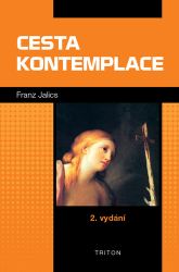 Cesta kontemplace - Franz Jalics - Křesťanství Cesta kontemplace