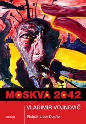 Moskva 2042 - Vladimir Nikolajevič Vojnovič - Sci-fi Moskva 2042