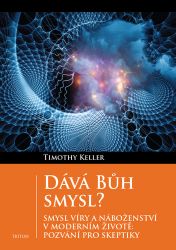 Dává Bůh smysl? Dává Bůh smysl?