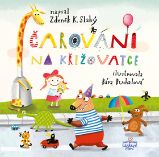 Čarování na křižovatce - Zdeněk Karel Slabý - Pohádky pro děti Čarování na křižovatce