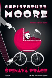 Špinavá práce - Christopher Moore - Humor a satira Špinavá práce