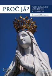 Proč já? - Bernadette Moriau - Historické romány Proč já?