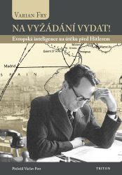 Na vyžádání vydat! - Evropská inteligence na útěku před Hitlerem Na vyžádání vydat! - Evropská inteligence na útěku před Hitlerem