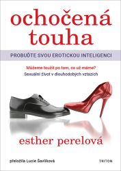 Ochočená touha - Probuďte svou erotickou inteligenci Ochočená touha - Probuďte svou erotickou inteligenci