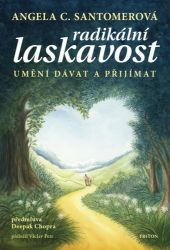 Radikální laskavost - Angela C. Santomero - Zdraví, hubnutí a sport Radikální laskavost