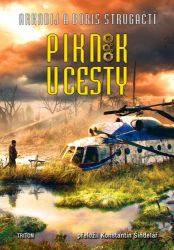 Piknik u cesty - Boris Strugackij,Arkadij Strugackij - Světová sci-fi Piknik u cesty