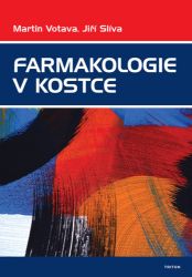 Farmakologie v kostce - Martin Votava,Jiří Slíva - Zdraví, hubnutí a sport Farmakologie v kostce