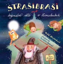 Strašibraši aneb tajemství věže v Kamsehrabech Strašibraši aneb tajemství věže v Kamsehrabech