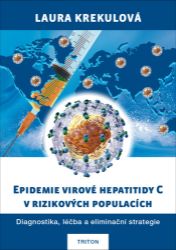 Epidemie virové hepatitidy C v rizikových populací - Laura Krekulová - Medicína a lékařství Epidemie virové hepatitidy C v rizikových populací