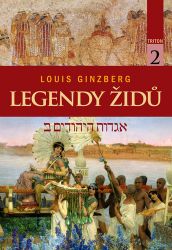Legendy Židů - svazek 2 - Louis Ginzberg - Duchovní teorie Legendy Židů - svazek 2