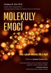 Molekuly emocí - Věda v pozadí medicíny těla a mysli Molekuly emocí - Věda v pozadí medicíny těla a mysli