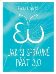 Jak si správně přát 3.0 Jak si správně přát 3.0