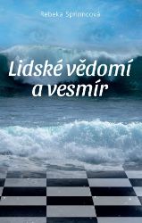 Lidské vědomí a vesmír - Věra Balková - Psychologie Lidské vědomí a vesmír