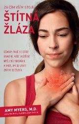 Za čím vším stojí štítná žláza - Důvody, proč se cítíte unavení, máte zastřené myšlení a n