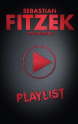 Playlist – Psychothriller - Sebastian Fitzek - Thrillery Playlist – Thriller