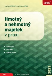Hmotný a nehmotný majetek v praxi 2023 Hmotný a nehmotný majetek v praxi 2023
