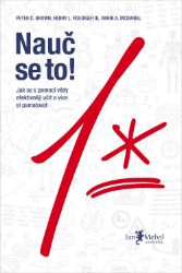 Nauč se to! - Henry L. Roediger,Mark A. McDaniel,Peter Christopher Brown,kolektiv autorů - Osobní rozvoj Nauč se to!