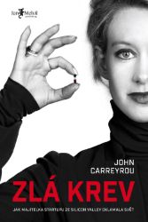 Zlá krev - John Carreyrou - Historické romány Zlá krev