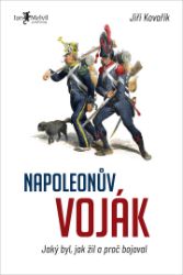 Napoleonův voják - Jiří Kovařík - Druhá světová válka Napoleonův voják