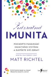 Zázračná imunita - Matt Richtel - Zdraví, hubnutí a sport Zázračná imunita