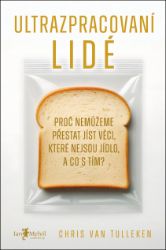 Ultrazpracovaní lidé - Chris van Tulleken - Zdravá výživa Ultrazpracovaní lidé