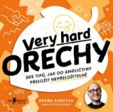 Very hard ořechy - Bronislav Sobotka,Jana Čtveráčková,Martina Vejvodová - Čeština pro cizince Very hard ořechy - 365 tipů, jak do angličtiny přeložit nepřeložitelné