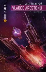 Vládce Arestonu - Josef Pecinovský - Česká a slovenská sci-fi Vládce Arestonu