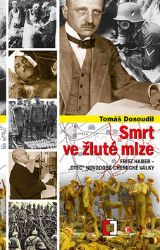 Smrt ve žluté mlze - Tomáš Dosoudil - Druhá světová válka Smrt ve žluté mlze