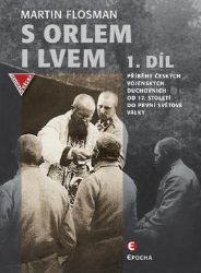 S orlem i lvem 1 - Příběhy českých vojenských duchovních od 17. století do první světové v