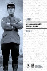 Jdi! - Vzpomínky legionáře Otakara Husáka II. Jdi! - Vzpomínky legionáře Otakara Husáka II.