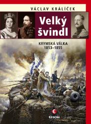 Velký švindl - Krymská válka 1853-1855 Velký švindl - Krymská válka 1853-1855