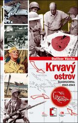 Krvavý ostrov - Guadalcanal 1942-1943 Krvavý ostrov - Guadalcanal 1942-1943