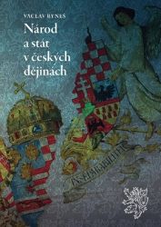 Národ a stát v českých dějinách - Václav Ryneš - Literatura faktu Národ a stát v českých dějinách